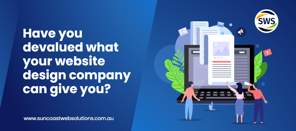 Have You Devalued What Your Website Design Company Can Give You?